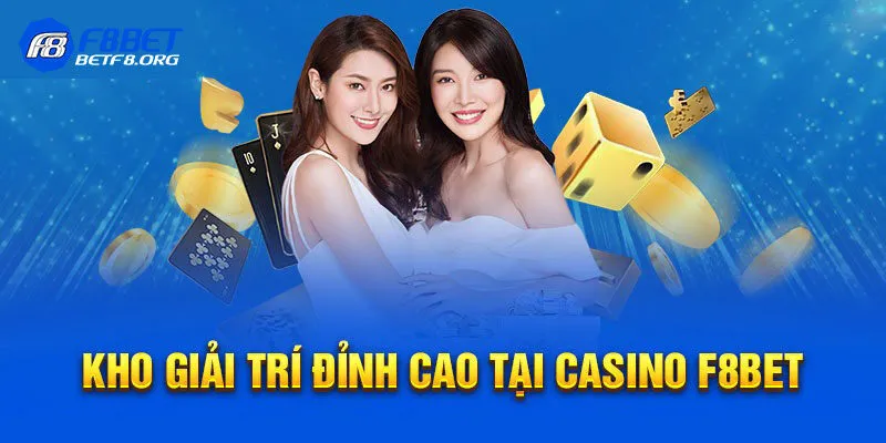 Những trò chơi hot tại danh mục Casino F8bet