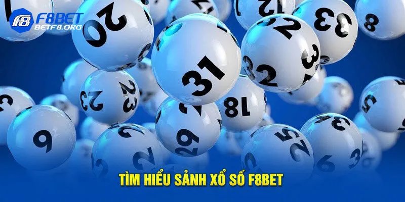 Giới thiệu thông tin cơ bản về chuyên mục xổ số F8bet