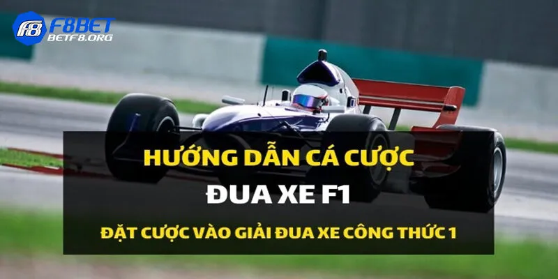 Có những loại kèo cá cược F1 nào?