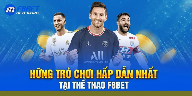 Tổng hợp các bộ môn cá cược hấp dẫn tại thể thao F8bet